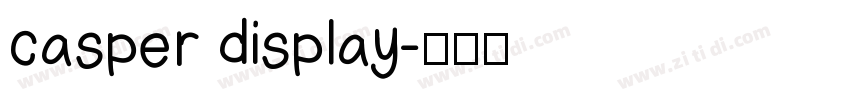 casper display字体转换
